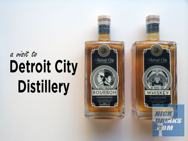 A Visit to the Detroit City Distillery - Nick Drinks Blog