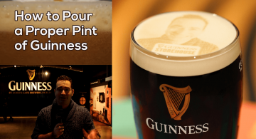 How to Pour a Proper Guinness